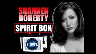 Shannen Doherty Spirit Box Session| 