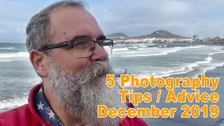 5 Photography Tips / Advice - December 2019 - IN ENGLISH