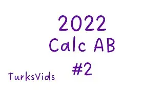 2022 AP Calculus AB Exam FRQ #2