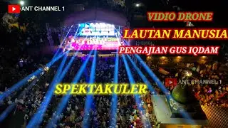 Lautan manusia pengajian gus iqdam di ganjaaran gondanglegi malang sperti karnaval drone vidio