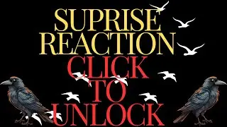 SUPRISE REACTION - CLICK TO UNLOCK