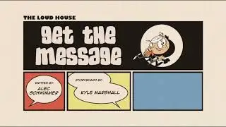 The Loud House Get The Message title card