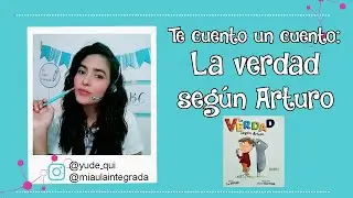 Te cuento un cuento: LA VERDAD SEGÚN ARTURO