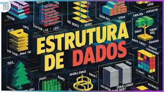 Estrutura de Dados: Guia Completo para Iniciantes | O que é? Tipos de Dados e Estruturas de Dados