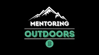 Mentoring Outdoors Intro Video