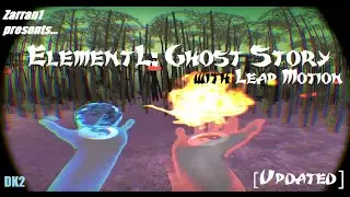 Oculus Rift DK2 with Leap Motion: ElementL: Ghost Story [Updated]