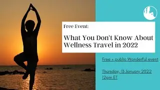 What You Don’t Know About Wellness Travel in 2022