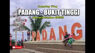 Refreshing ke Padang dan Jam Gadang Sumatera Barat