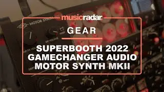 Superbooth 2022: Gamechanger Audio Motor Synth MkII