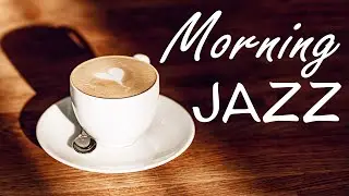 Morning Coffee JAZZ  - Relaxing Instrumental Bossa Nova JAZZ Playlist - Have a Nice Day!
