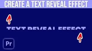 How To Create A Text Reveal Effect In Premiere Pro