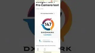 Pixel 7 Pro is the Champ of Camera test done by DXOMARK!