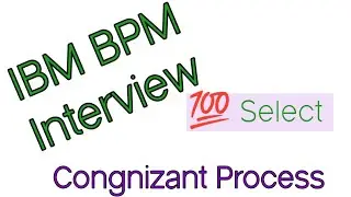 Cognizant latest IBM BPM Interview || 100% Select || IBM BPM || IBM BAW 