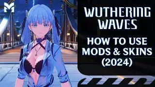 How to Install and Use Mods in Wuthering Waves