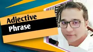 Adjective Phrase