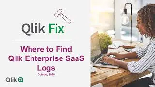 Qlik Fix: Where to Find Qlik Sense Enterprise SaaS Logs