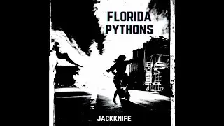 Florida Pythons- Jackknife