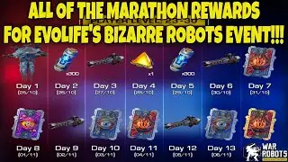 ALL EVOLIFE'S BIZARRE ROBOTS MARATHON REWARDS IN WAR ROBOTS!!!