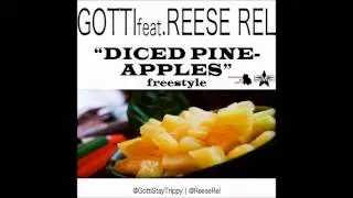 Gotti - Diced Pineapples Remix ft. Reese Rel