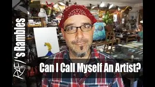 Can I Call Myself An Artist? - Tips For Artists
