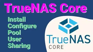 TrueNAS Core Install Configure Pool User And Sharing - Large Scale Data Storage Technology