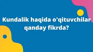 Kundalik haqida o'qituvchilar qanday fikrda?