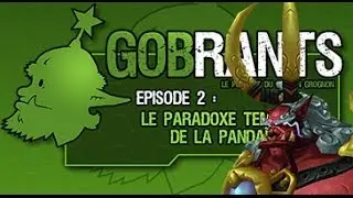 GobRants #2 - Le Paradoxe temporel de la Pandarie