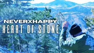 NeverxHapppy - Heart Of Stone (Official Music Video)
