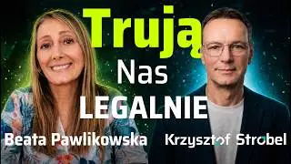 They're legally poisoning us. Beata Pawlikowska on what we really eat.