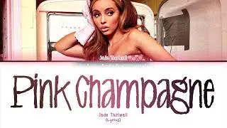 Jade Thirlwall ft. Shungudzo - Pink Champagne (Lyrics)