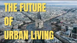 The Future of Urban Living: Exploring the 15-Minute City Model