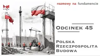 #45 Polska Rzeczpospolita Budowa