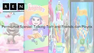 Permainan Spesial: Talking Tom and Friends dan Playrix