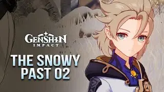 The Snowy Past / Shadows Amidst Snowstorms / Act 1-2 / Event Quest / Genshin Impact