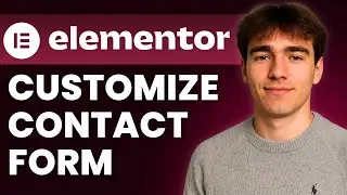 How To Customize An Elementor Contact Form (Tutorial 2025)