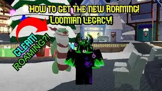 How To Get The New Roaming + Getting Gleaming Roaming (LOOMIAN LEGACY) [ROBLOX]