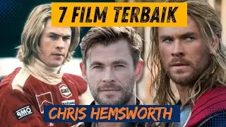 NGERI SEMUA? 7 FILM TERBAIK CHRIS HEMSWORTH