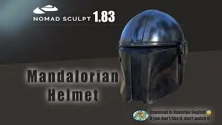 Nomad Sculpt - Mandalorian Helmet - Hard Surface - Low Poly - Tutorial (V1.83 - 21.9.2023)