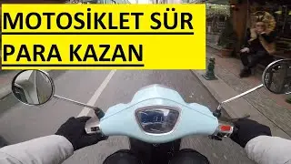 Motosiklet Sürerek Para Kazanmak !