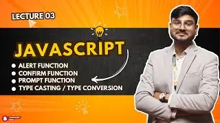 JavaScript: How to use the alert, confirm and prompt functions, window object in JavaScript | Day 3