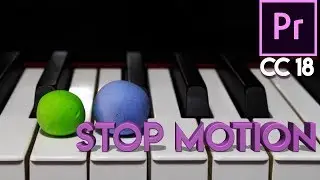 How to Edit Stop Motion - Importing Image Sequences | Adobe Premiere Pro CC 2018 Tutorial