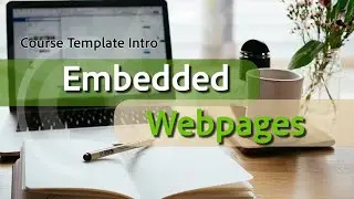 Course Template Intro: Embedded Webpages