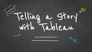 Online Tutorial: Data Visualization with Tableau 8: Telling a Story with Tableau