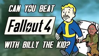 Can You Beat Fallout 4 While Being Followed By Billy The Kid?