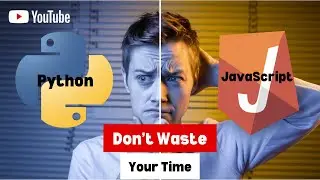 Python or JavaScript - Which One Should YOU Learn?