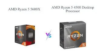 AMD Ryzen 5 5600X vs Ryzen 5 4500 | Processor Comparison 🆚
