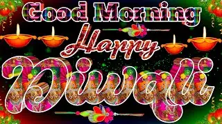 Happy Diwali Good Morning Status। Happy Diwali Good Morning Wishes