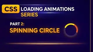Loading Animation using HTMl and css | 2. Spinning Circle loader