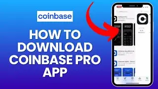How To Download Coinbase Pro App On Iphone 2022?