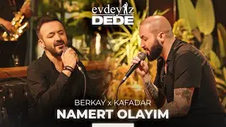 Namert Olayım (Akustik) - Berkay & Kafadar | Evdeyiz Dede